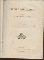 La Légende Merveilleuse Récits Du Temps De La Reine Berthe. - A.De Villeneuve - 1888 - Valérian
