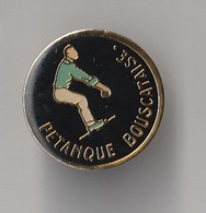 PIN'S   THEME SPORT PETANQUE   CLUB LE BOUSCAT  EN GIRONDE - Petanque