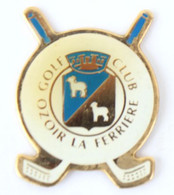 Pin's  Ozoir La Ferriére (77) - GOL CLUB D'OZOIR LA FERRIERE - Clubs De Golf - Blason De La Ville - DLC - M154 - Golf