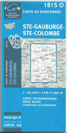 Carte IGN 1/25000 - Sainte Gauburgé - Sainte Colombe - Révision De 2002 - Cartes Topographiques