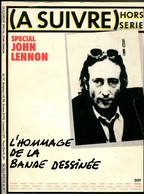 Beatles (A SUIVRE) Hors-série Spécial John Lennon 1981 - A Suivre