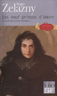 Les Neuf Princes D' Ambre De Roger Zelazny - Ed Folio SF N° 19 - 2012 - Folio SF