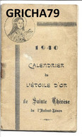 1940 - CALENDRIER DE L ETOILE D OR DE SAINTE THERESE DE L ENFANT JESUS - CALENDRIER CARNET 32 PAGES - Big : 1921-40