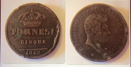 NAPOLI- Ferdinando II Di BORBONE- TORNESI CINQUE 1858 - NC. - Two Sicilia