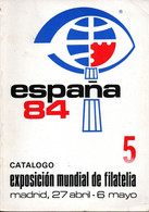 Espagne - Catalogue De L'exposition España 84 à Madrid + Palmarès + 2 Feuillets - Briefmarkenaustellung