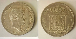 NAPOLI- FERDINANDO II DI BORBONE- 60 Grana - 1857 - Arg. 833% - Peso Gr.13,7 - Diametro Mm.31. BB. - Zwei Sizilien