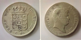 NAPOLI- FERDINANDO II DI BORBONE- 60 Grana - 1836 - Arg. 833% - Peso Gr.13,7 - Diametro Mm.31. BB. - Dos Siciles