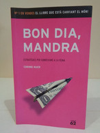 Bon Dia, Mandra. Estratègies Per Sobreviure A La Feina. Carinne Maier. Edicions 62. Original 62. 2004. 127 Pp - Practical