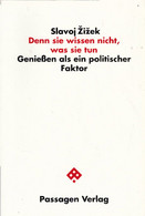 Denn Sie Wissen Nicht, Was Sie Tun. Geniessen Als Ein Politischer Faktor - Politique Contemporaine