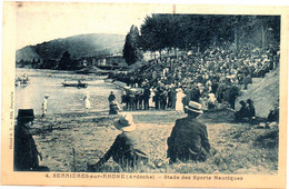 Ardèche : SERRIERES Sur Rhône : Stade Des Sports Nautiques : Animée - Serrières