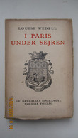 1928 / En Danois / I PARIS UNDER SEJREN / Af Louise WEDELL / - Scandinavische Talen