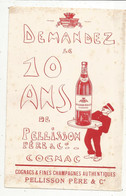 BUVARD,  Demandez Le 10 Ans De PELLISSON PERE & Cie, COGNAC,  Frais Fr 1.95 E - Other & Unclassified