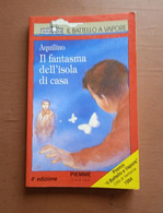 IL FANTASMA DELL'ISOLA DI CASA -  AQUILINO - ED. PIEMME IL BATTELLO A VAPORE - Teenagers & Kids