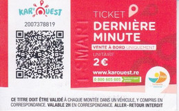 Ile De La Réunion -TICKET DE BUS - KAROUEST  KAR OUEST NOUVELLE LIGNE - TICKET DERNIERE MINUTES  VENTE A BORD UNIQUEMENT - Wereld