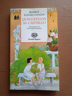 Quell'estate Al Castello - B. S. Donghi, E. Bussolati - Ed. Einaudi Ragazzi - Enfants Et Adolescents