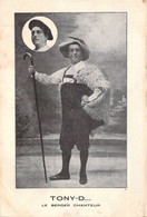 MUSIQUE - Artiste Chanteur - TONY D - Le Berger Chanteur - Chapeau - Canne - Carte Postale Ancienne - Musica E Musicisti