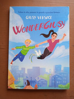 Wonder Giusy - G. Versace - Ed. Mondadori - Niños Y Adolescentes