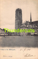 CPA MECHELEN MALINES GRAND PLACE ET LA METROPOLE - Malines