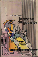 Le Mythe Du Guerrier Broché – Bob Nadoulek - Schwarzer Roman