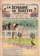 La Semaine De Suzette N°44 La Petite Fille Qui Voulait être Une Fleur - Le Pardon Des Matelots - Histoire De Petit Chou - La Semaine De Suzette