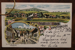 CPA AK 1904 Gruss Aus Ober Schaffhausen Litho Zug Bahnpost - Sonstige & Ohne Zuordnung