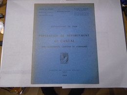 CANTAL : RECENSEMENT DE 1968 POPULATION DU DEPARTEMENT DU CANTAL MINISTERE DE L'INTERIEUR - Auvergne