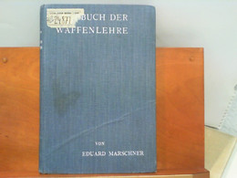 Lehrbuch Der Waffenlehre Zum Selbstudium Für Offiziere Aller Waffen - II. Band : Spezielle Waffenlehre - Militär & Polizei