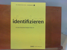 Design Identifizieren - 25 Jahre Deutscher Designer Club E. V. 1989 - 2014 - Grafismo & Diseño