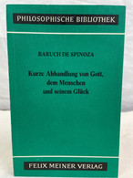 Kurze Abhandlung Von Gott Dem Menschen Und Seinem Glück. - Filosofía