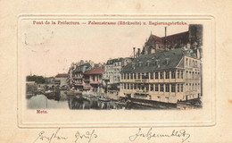 Metz * Pont De La Préfecture , Felsenstrasse ( Rückseite ) U. Regierungsbrücke * GRANDS BAINS - Metz