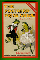 BOOK - THE POSTCARD PRICE GUIDE BY J. L. MASHBURN 2001 - 592 PAGES - - Books On Collecting