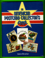 BOOK - AN AMERICAN POSTCARD COLLECTOR'S GUIDE BY VALERIE MONAHAN IN 1981 - 130 PAGES - - Boeken Over Verzamelen