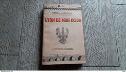 Lyon De Mon Coeur De Marcel Grancher éditions Gutenberg 1946 - Rhône-Alpes