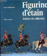 Figures D'étain Soldats De Collection. - F.Kollbrunner Curt - 1979 - Modellismo