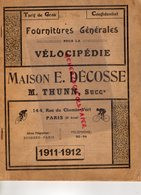 75- PARIS- RARE CATALOGUE MAISON E. DECOSSE -M. THUNN-FOURNITURES VELO-VELOCIPEDIE-1911-144 RUE CHEMIN VERT-CYCLISME RAC - Historische Dokumente