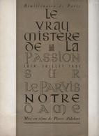 Programme Ancien/Bimillénaire De PARIS/Le Vrai Mystère De La Passion/Sur Le PARVIS NOTRE-DAME/P. Aldebert/1951   PROG345 - Programmi