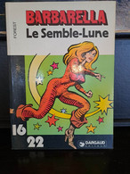 Barbarella - 3a - Le Semble-Lune (Dargaud 16/22 - 1979) - Barbarella