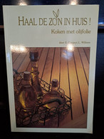 Haal De Zon In Huis - Koken Met Olijfolie (door E. Cocquyt, L. Willems) - Praktisch