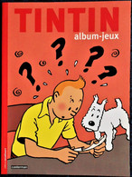 TINTIN - Album-jeux - Éditions Moulinsart / Casterman - ( 2016 ) . - Tintin