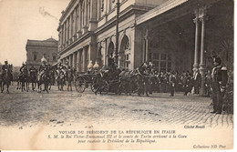 VOYAGE DU PRESIDENT DE LA REPUBLIQUE EN ITALIE LE ROI ET LE COMTE DE TURIN ARRIVENT - Empfänge