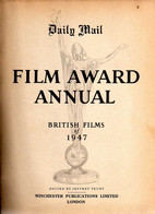 Film Award Annual – Daily Mail 1947 – Rare Richly Illustrated (black And White) 250 Pages (192 With Detailed Presentatio - Arte