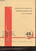 Travaux De L'Institut De Géographie De Reims N°48- 1981- Etudes Sur Les Réseaux De Commerces élémentaires Fixes En Franc - Autre Magazines