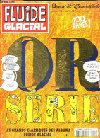 Fluide Glacial - Or Serie N°3 - Ete 1998- Umour Et Bandessinees - Les Grands Classiques Des Albums Fluide Glacial- GOTLI - Autre Magazines