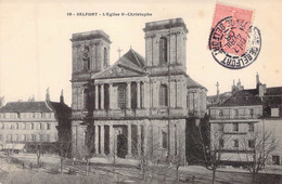 FRANCE - 90 - BELFORT - L'église Saint Christophe  - Carte Postale Ancienne - Belfort - Ciudad