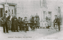 Aizenay * Trois Quarts , Aux Amis Réunis * Village Hameau Lieu Dit * Villageois - Aizenay