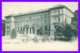 * WINTERTHUR - Technikum - Centre Technique - Animée - 12713 - Edit. WEHRLI A.G. - Briefpost 1905 - Winterthur