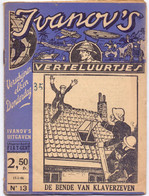 Tijdschrift Ivanov's Verteluurtjes - N° 13 - De Bende Van Klaverzeven - Sacha Ivanov - Uitg. Fiat Gent - 1946 - Juniors