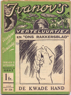 Tijdschrift Ivanov's Verteluurtjes - N° 326 - De Kwade Hand - Sacha Ivanov - Uitg. Gent - 1942 - Junior