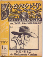 Tijdschrift Ivanov's Verteluurtjes - N° 318 - Mendez De Mexikaanse Caballero - Sacha Ivanov - Uitg. Gent - 1942 - Jeugd