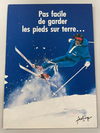 CPM - Sur Les Pistes - Pas Facile De Garder Les Pieds Sur Terre - Sports D'hiver